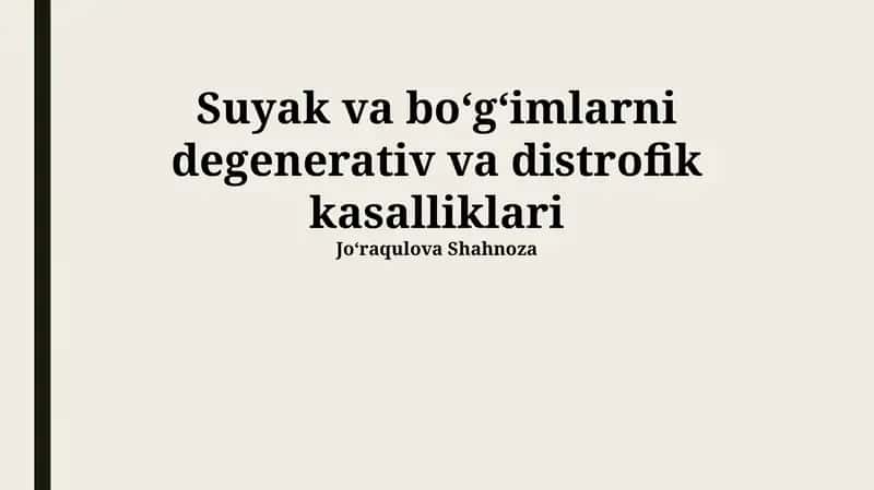 Suyak va bo'g'imlarning degenerativ kasalliklari 1