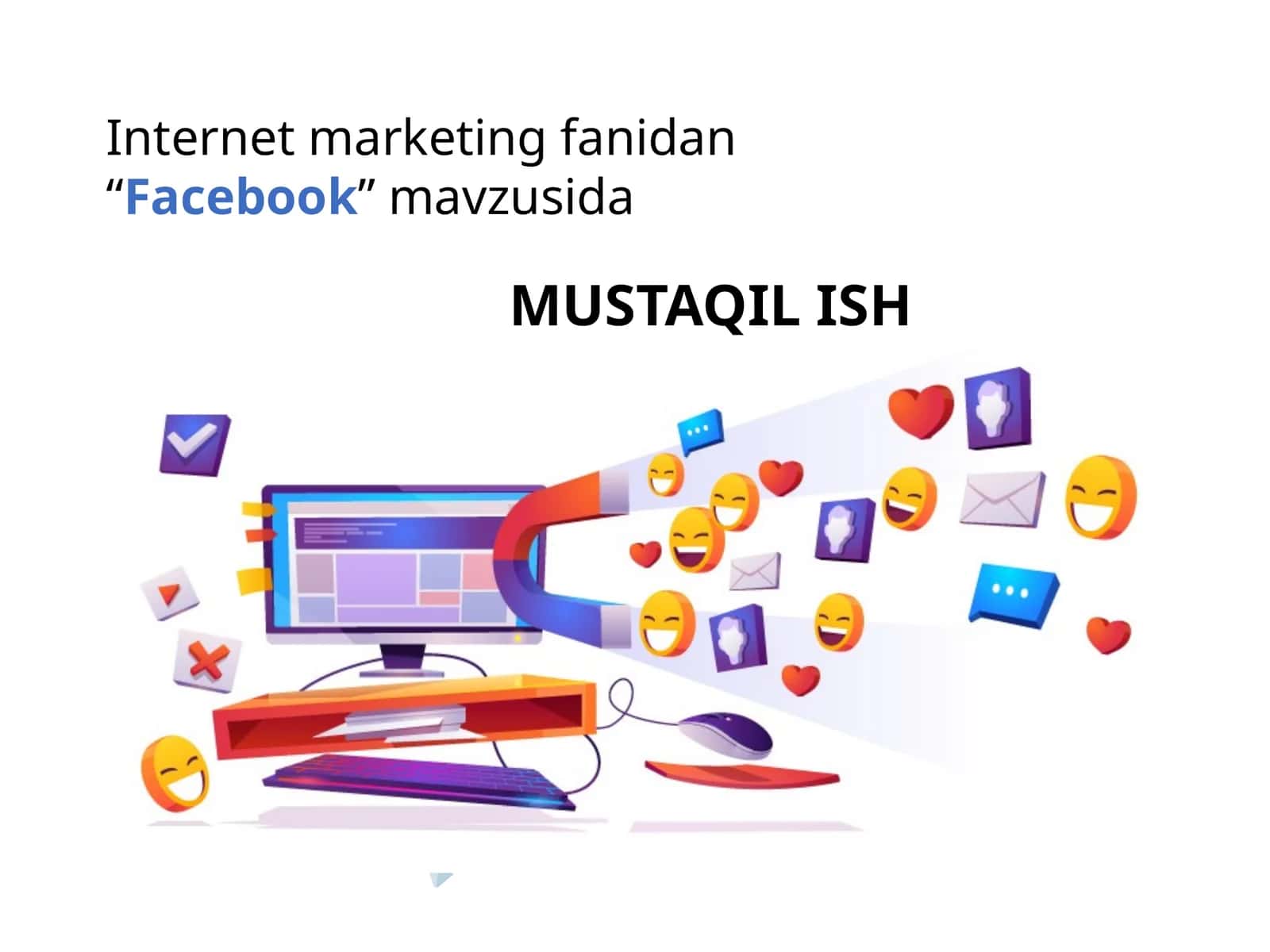 Internet marketing fanidan “Facebook” mavzusida MUSTAQIL ISH 1