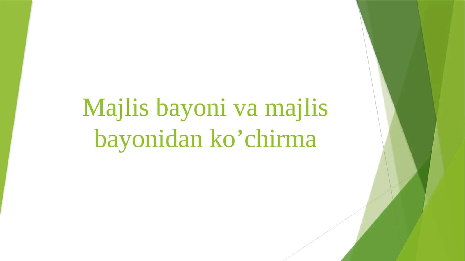 Majlis bayoni va majlis bayonidan ko’chirma 1