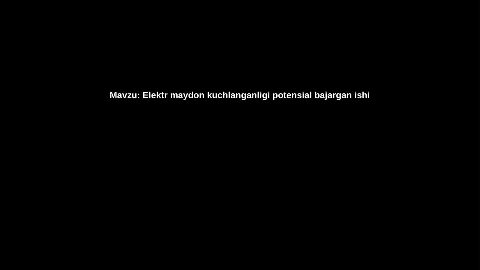 Elektr maydon kuchlanganligi 1