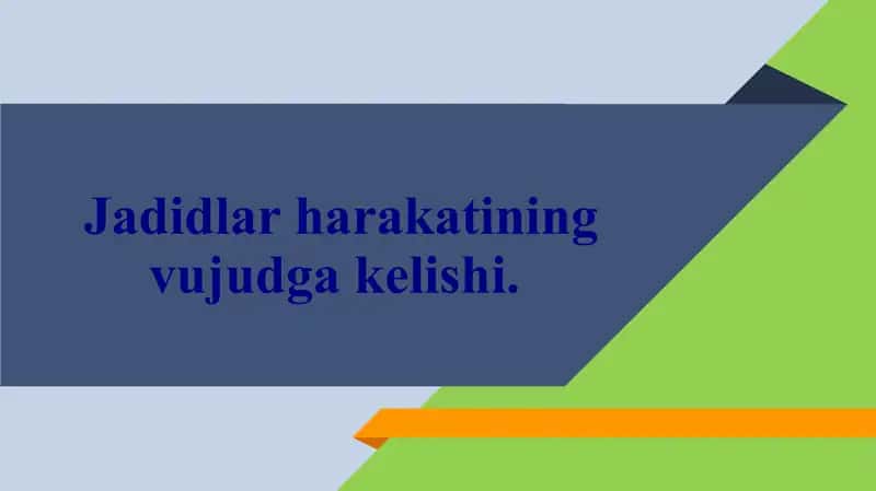 Jadidlar harakatining vujudga kelishi 1