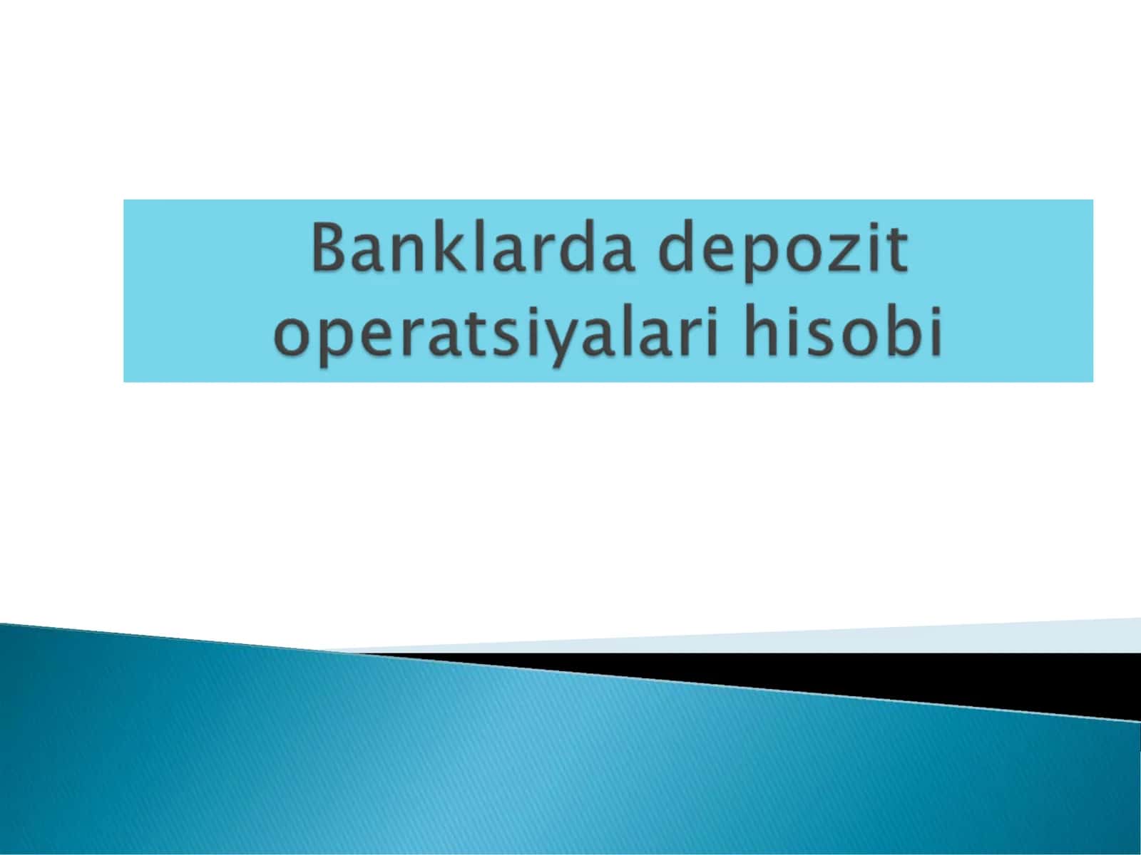 Depozit operatsiyalari hisobining tashkiletilishi 1