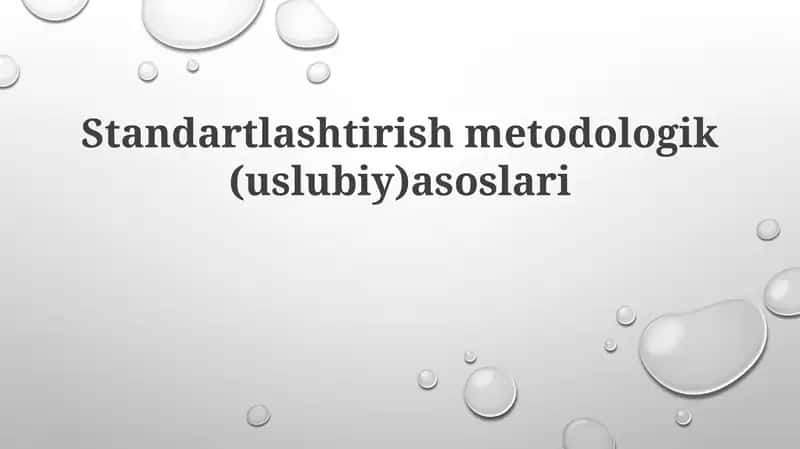 Standartlashtirish metodologik asoslari 1