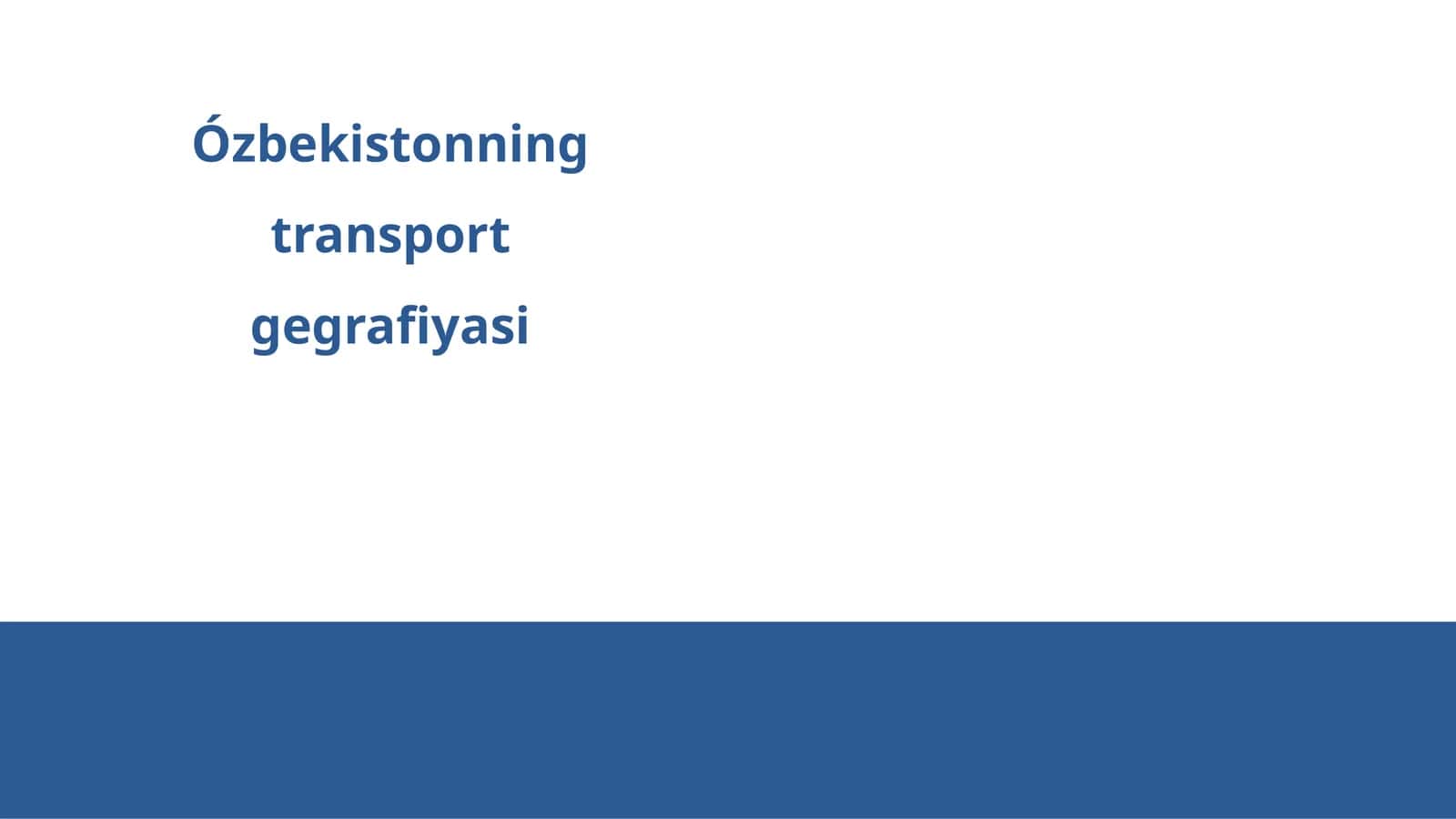 Ózbekistonning transport gegrafiyasi 1