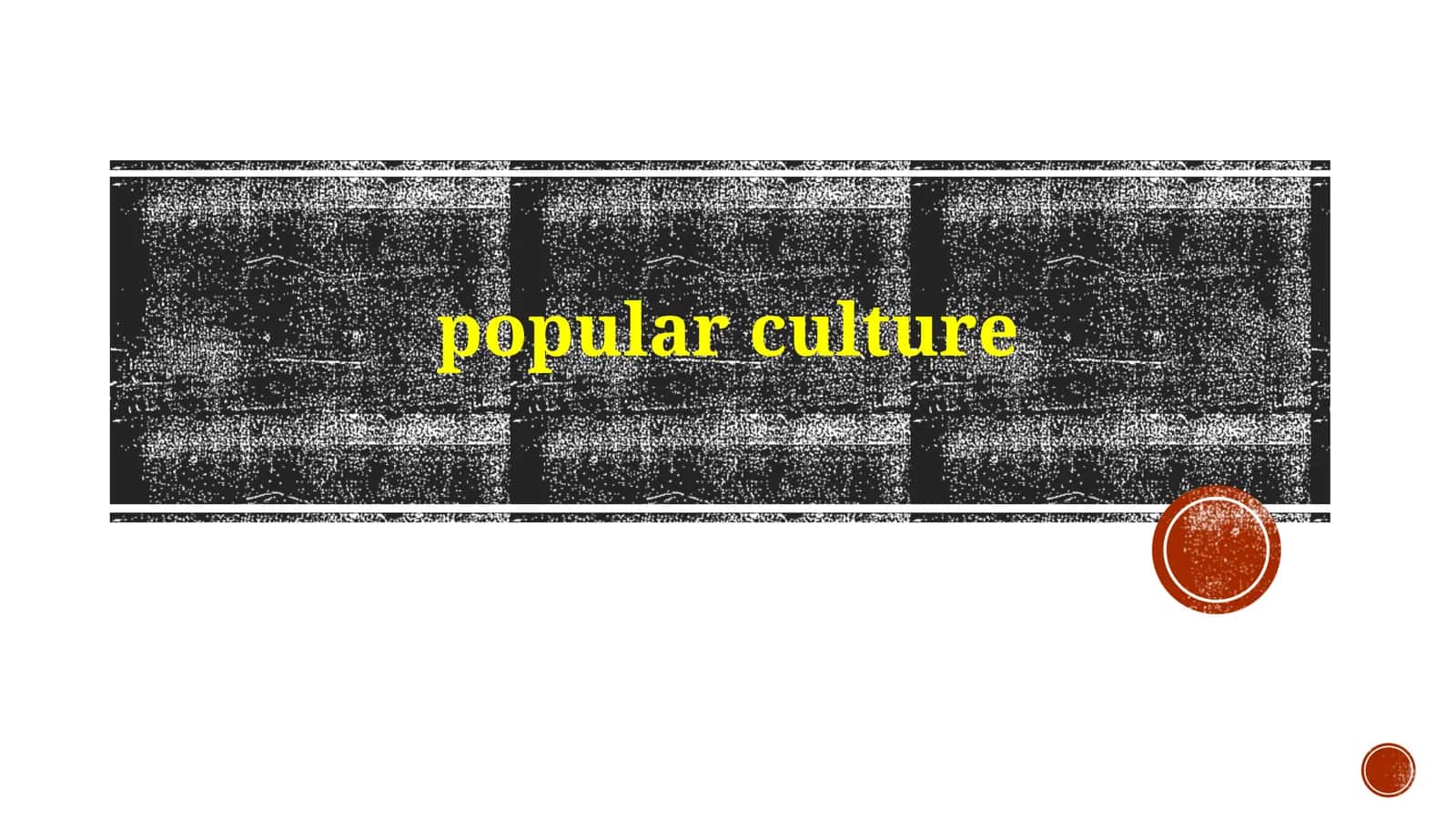Understanding Popular Culture: Definitions, History, and Key Elements 1