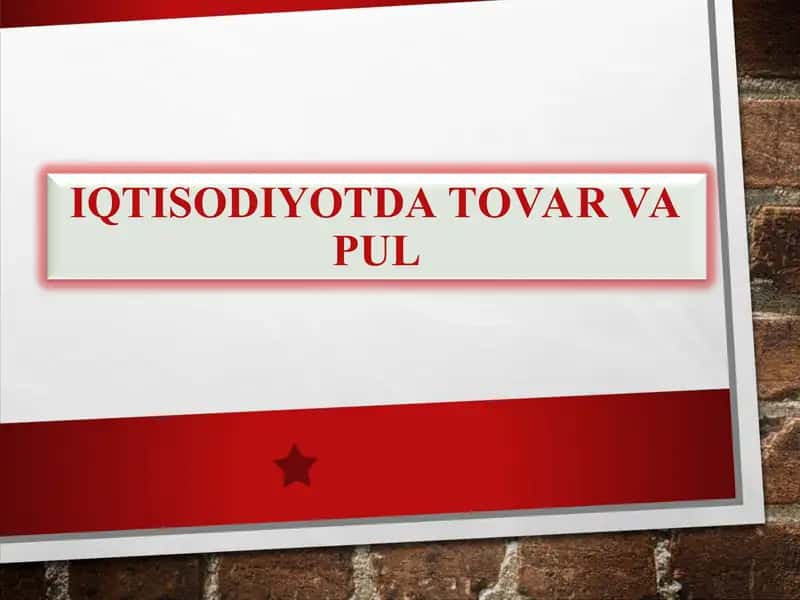 Iqtisodiyotda tovar va pul 1