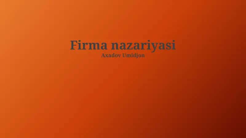Firma nazariyasi 1