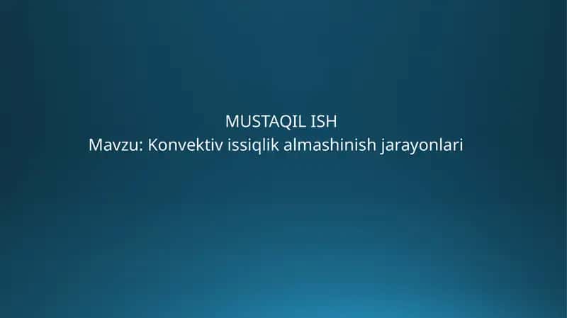 Konvektiv issiqlik almashinishi jarayonlari 1