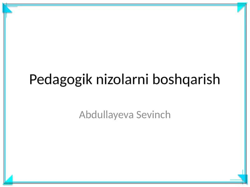 Pedagogik nizolarni boshqarish 1