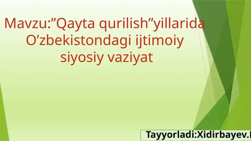 Qayta qurilish yillarida O’zbekistondagi ijtimoiy  siyosiy vaziyat 1