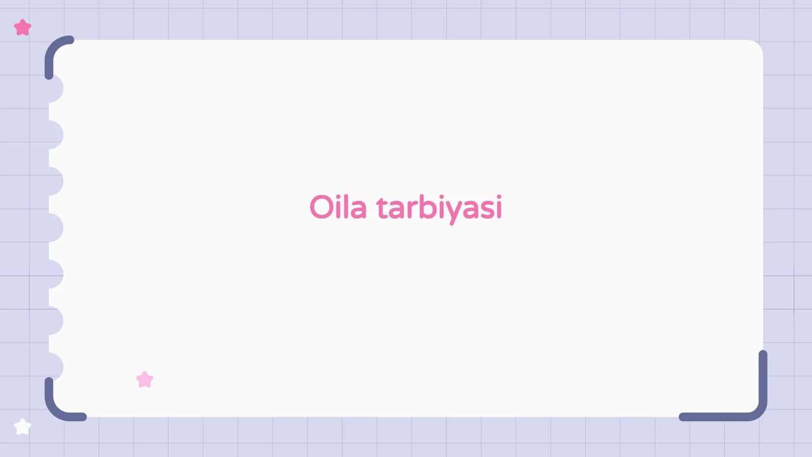 Oila tarbiyasi 1
