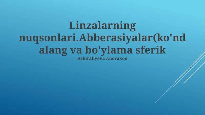 Linzalarning nuqsonlari.Abberasiyalar 1