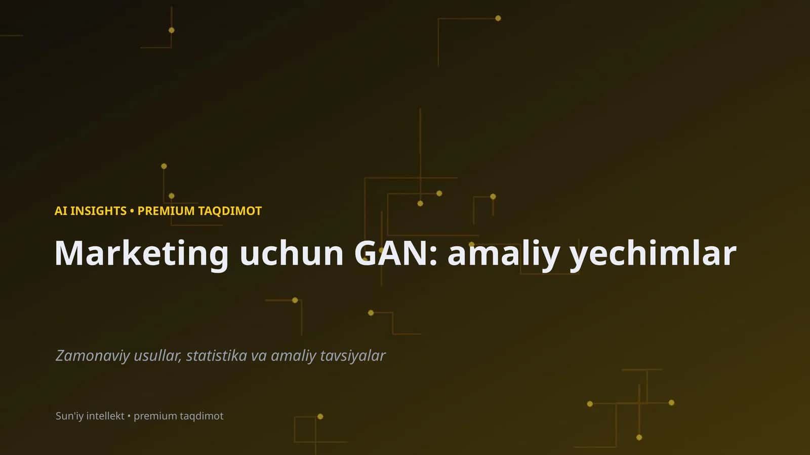 Marketing uchun GAN: amaliy yechimlar 1