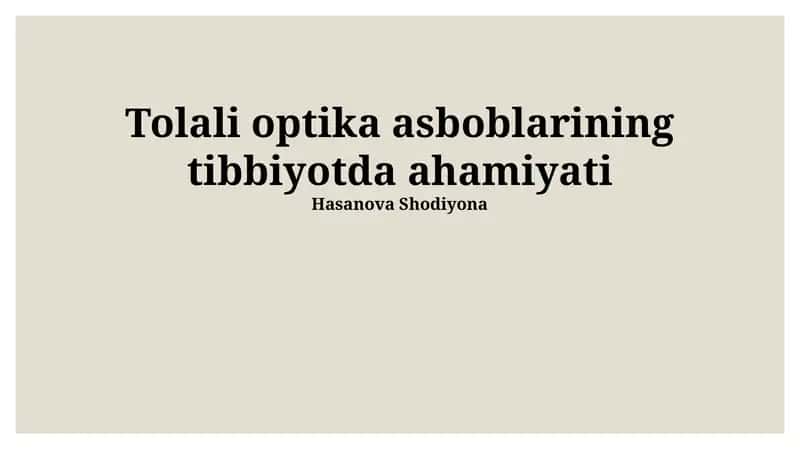 Tolali optika asboblarining tibbiyotda ahamiyati 1