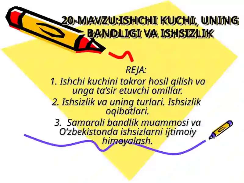 ISHCHI KUCHI, UNING BANDLIGI VA ISHSIZLIK