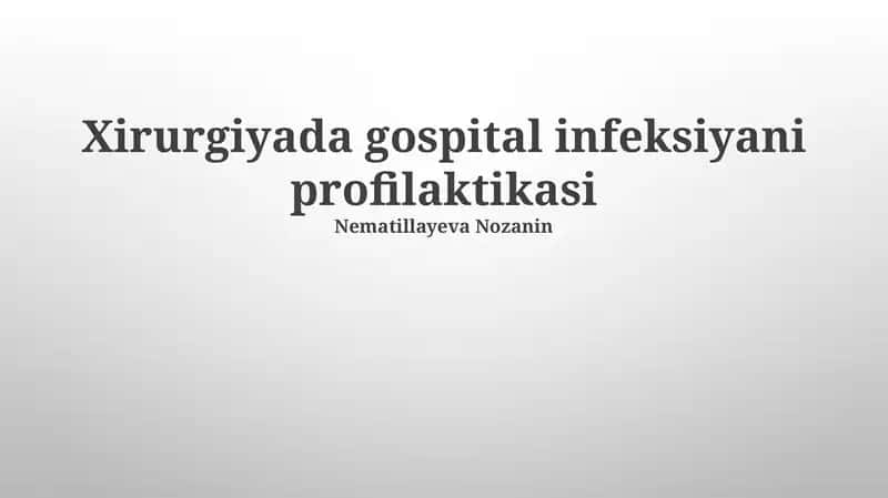 Xirurgiyada gospital infeksiyani profilaktikasi 1