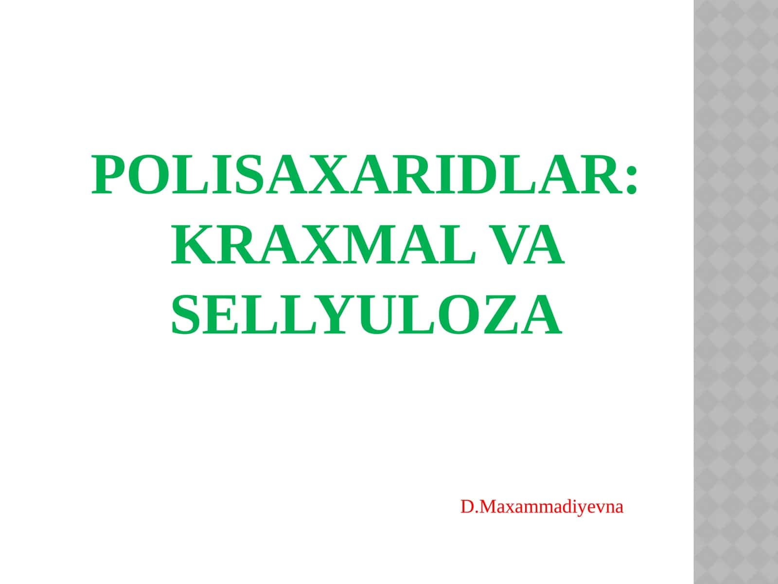 Polisaxaridlar: Kraxmal va Sellyuloza 1