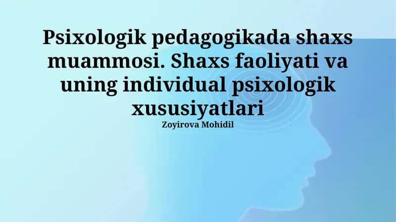 Psixologik pedagogikada shaxs muammosi 1