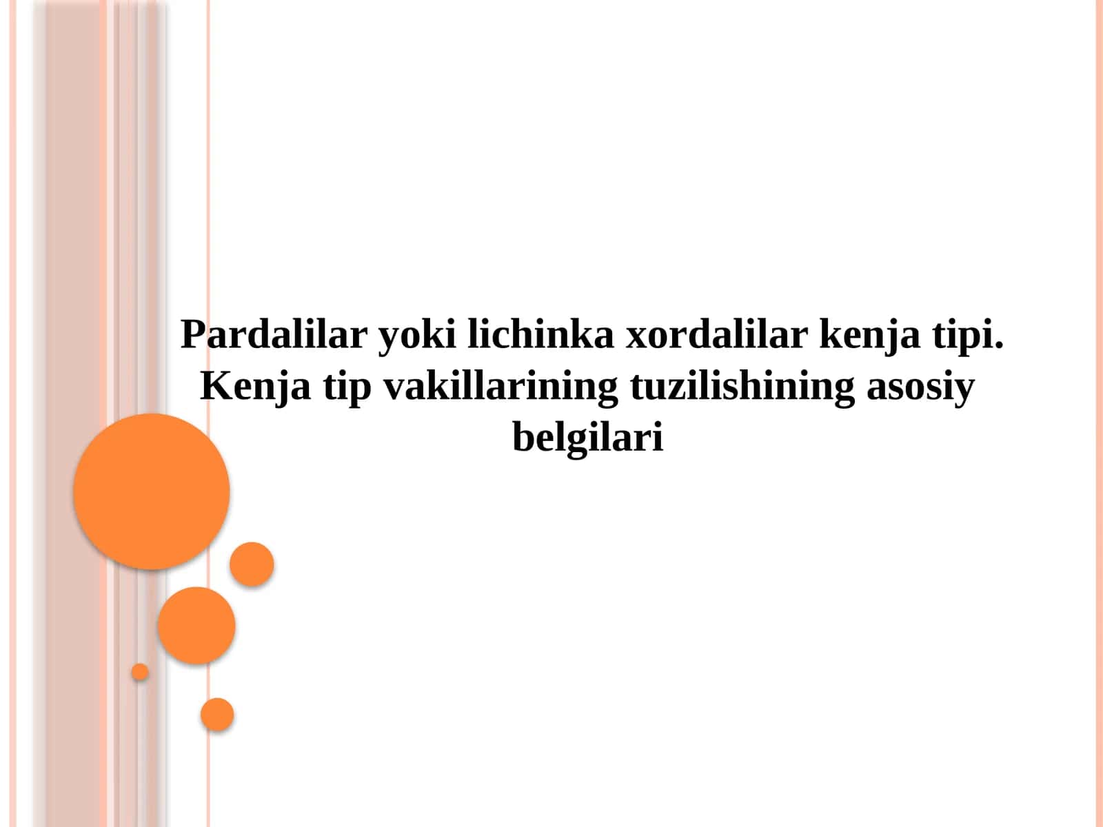 Lichinka xordalilar (Kenja tip) 1