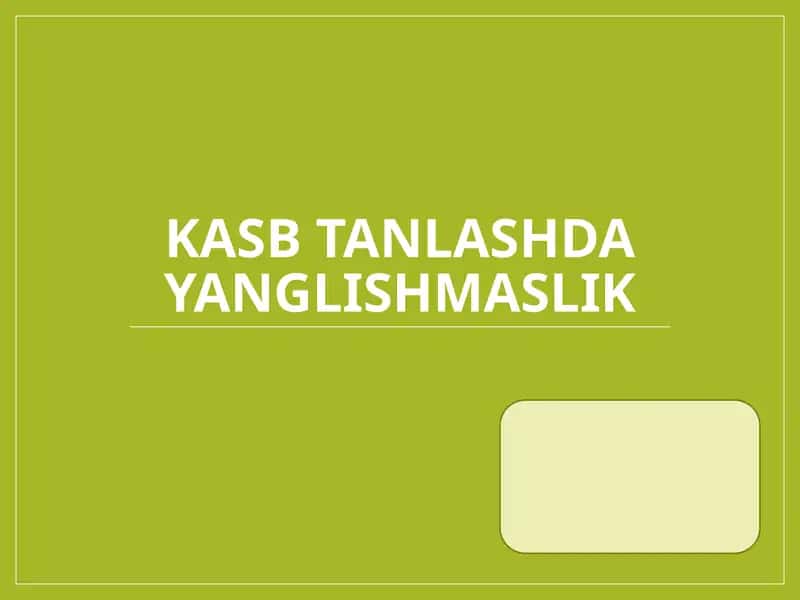 Kasb tanlashda yanglishmaslik 1