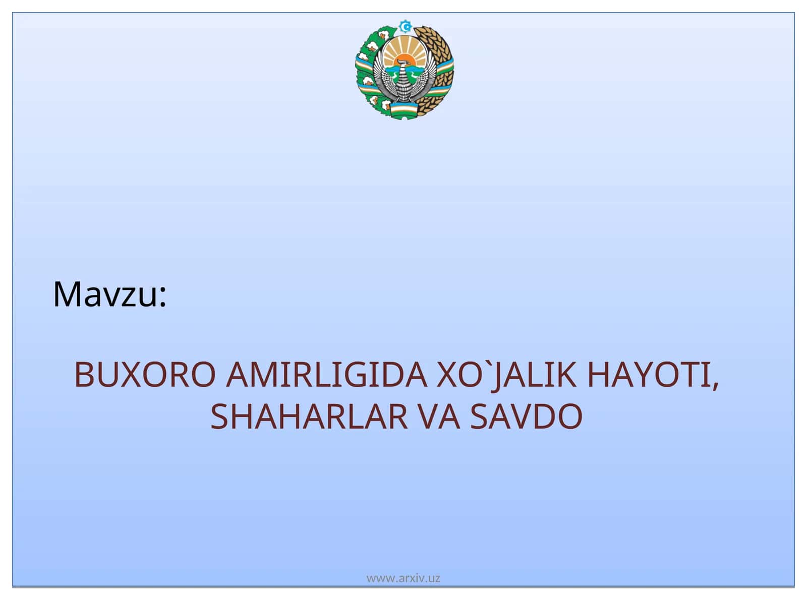 BUXORO AMIRLIGIDA XO`JALIK HAYOTI, SHAHARLAR VA SAVDO 1