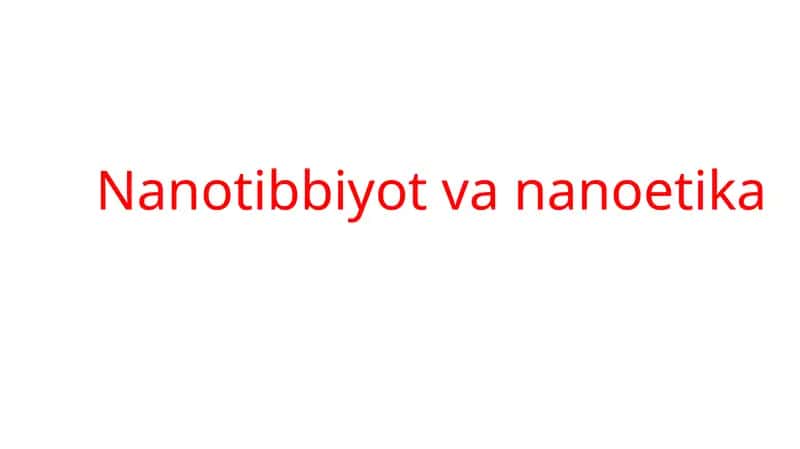 Nanotibbiyot va nanoetika 1