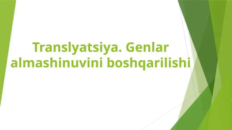 Translyatsiya. Genlar almashinuvini boshqarilishi. 1
