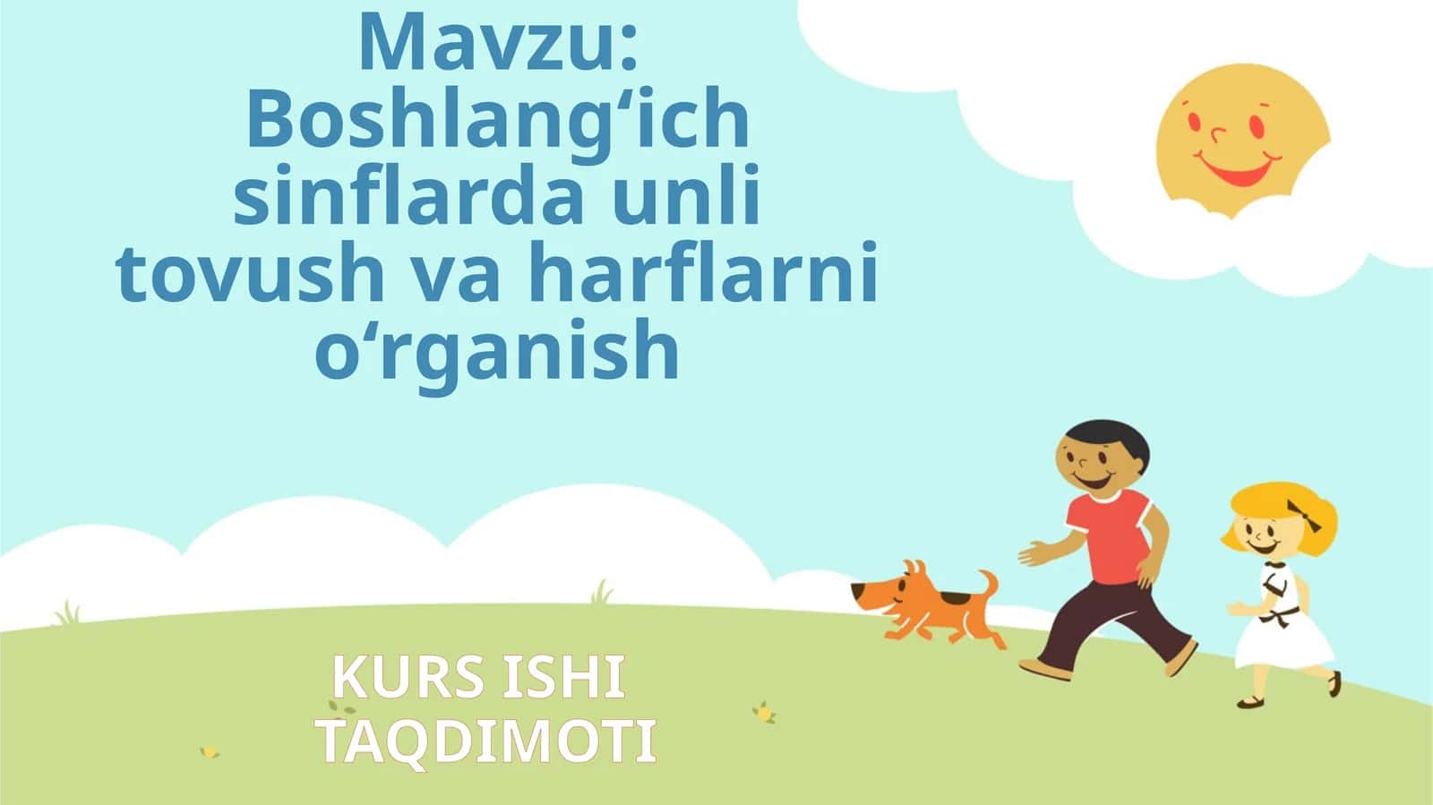 Boshlang‘ich sinflarda unli tovush va harflarni o‘rganish 1