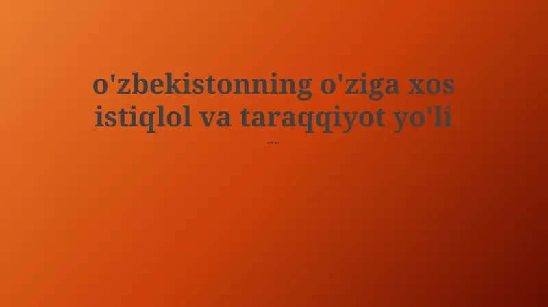 Mustaqillik Yillari: O'zbekistonning O'ziga Xos Yo'li 1