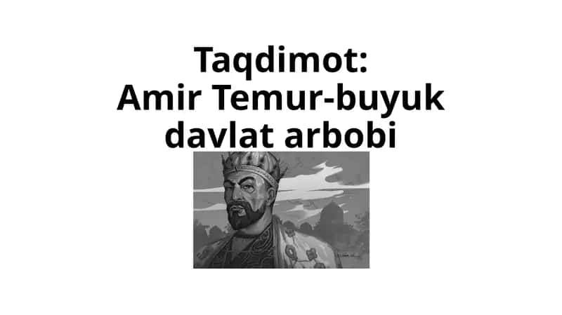 Amir Temur-buyuk davlat arbobi mavzusida slayd 1