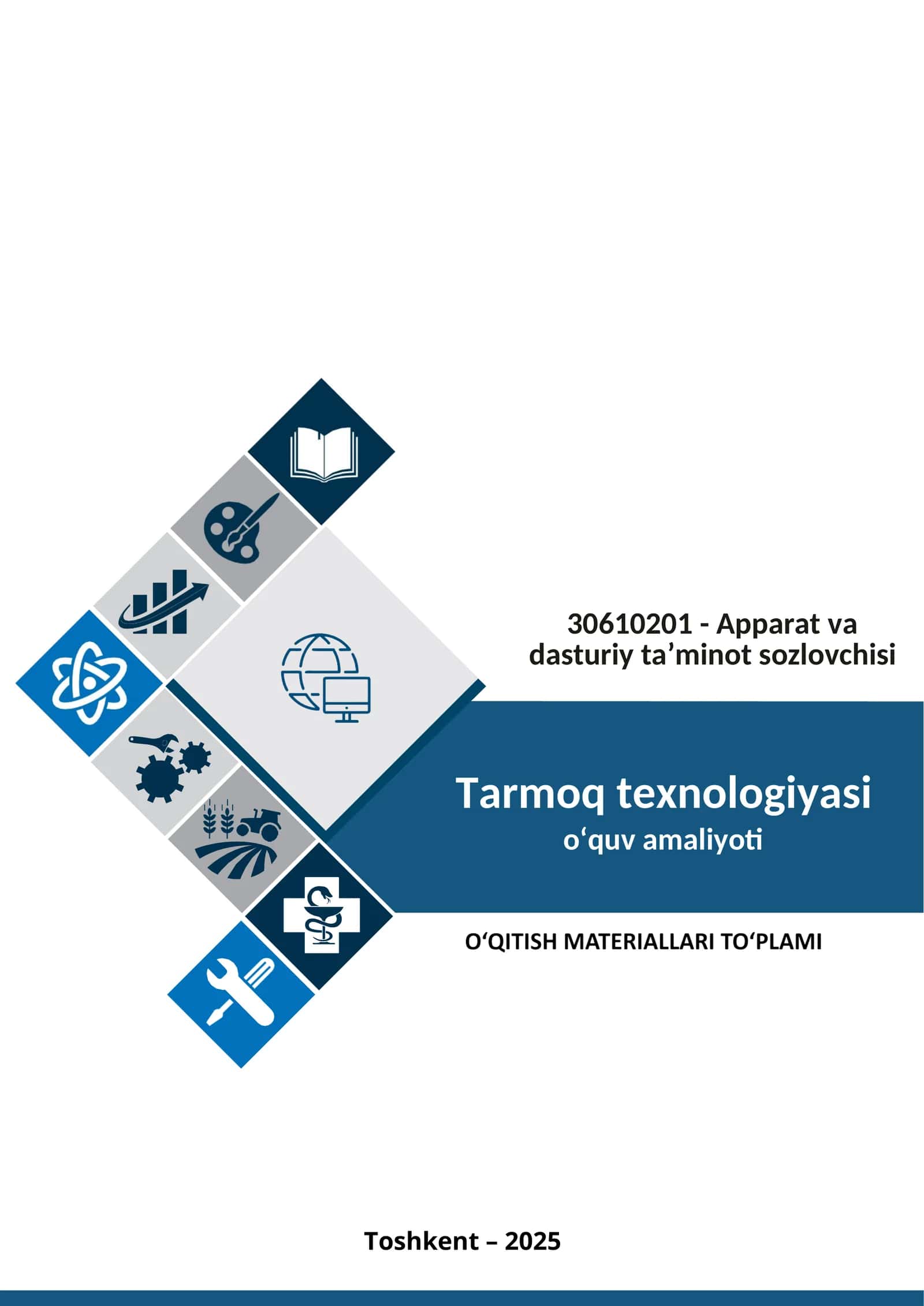 Tarmoq texnologiyalari (o‘quv amaliyoti) fanidan o'qitish materiallari to'plami 1