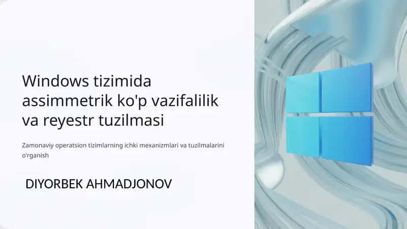 Windows tizimida assimmetrik ko'p vazifalilik va reyestr tuzilmasi 1