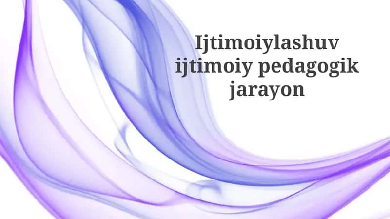 Ijtimoiylashuv ijtimoiy pedagogik jarayon 1