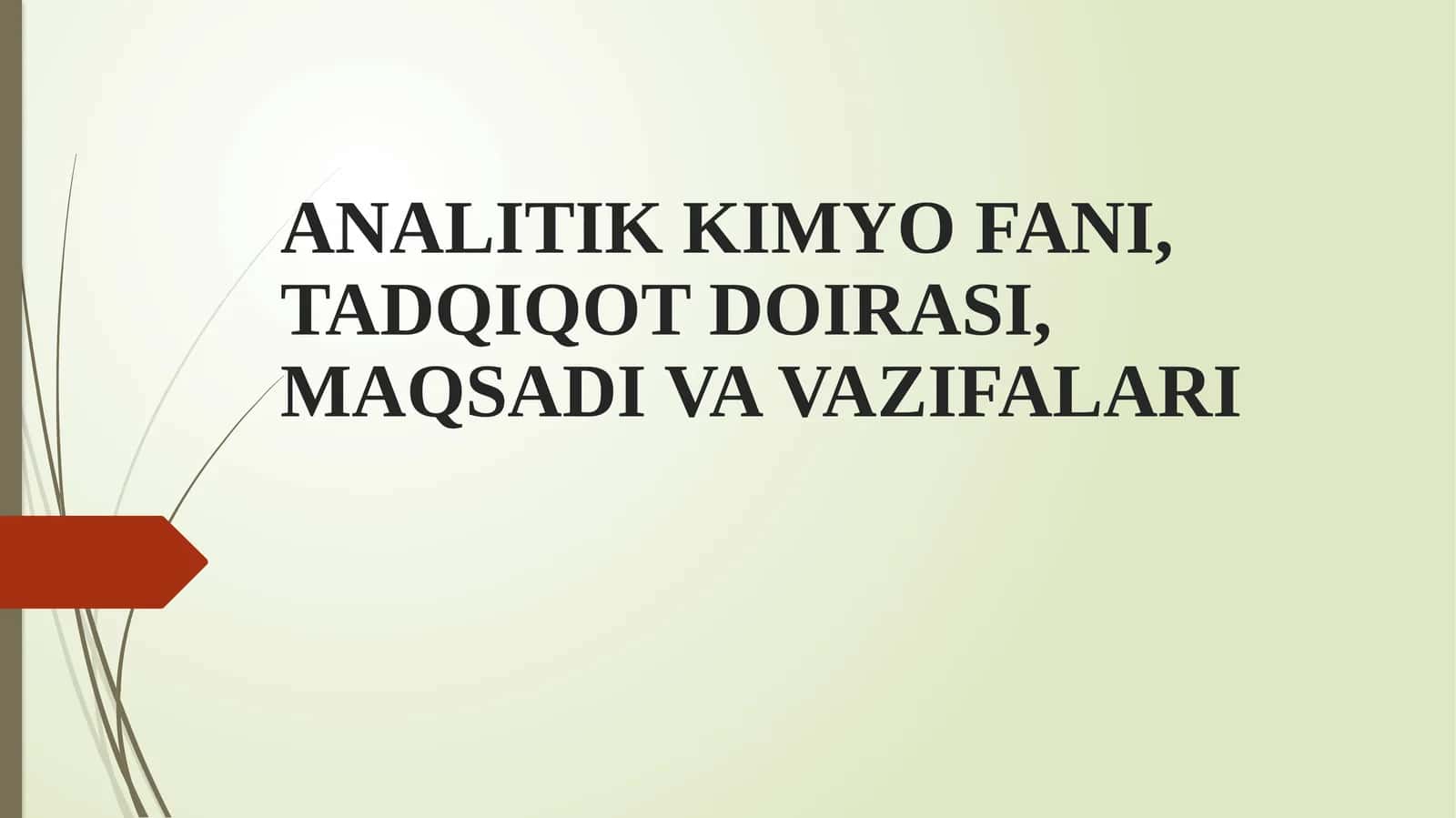 ANALITIK KIMYO FANI, TADQIQOT DOIRASI, MAQSADI VA VAZIFALARI 1