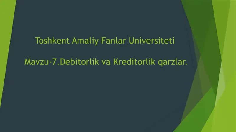 Debitorlik va Kreditorlik qarzlar. 1