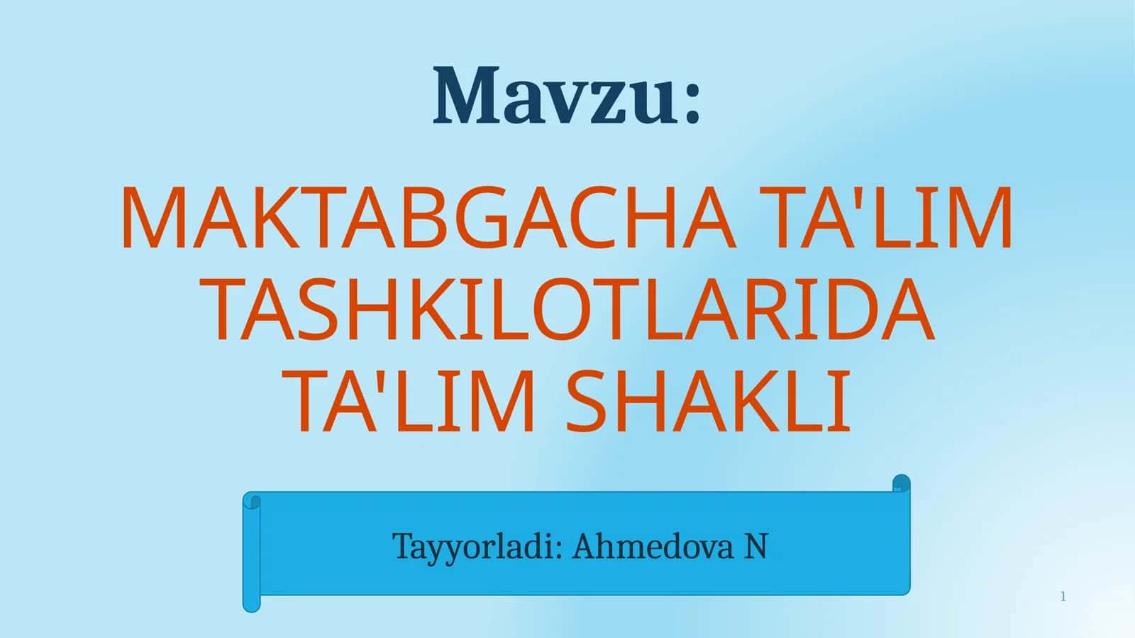 MAKTABGACHA TA'LIM TASHKILOTLARIDA TA'LIM SHAKLI 1