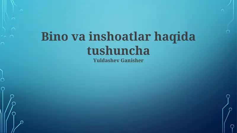 Bino va inshoatlar haqida tushuncha 1