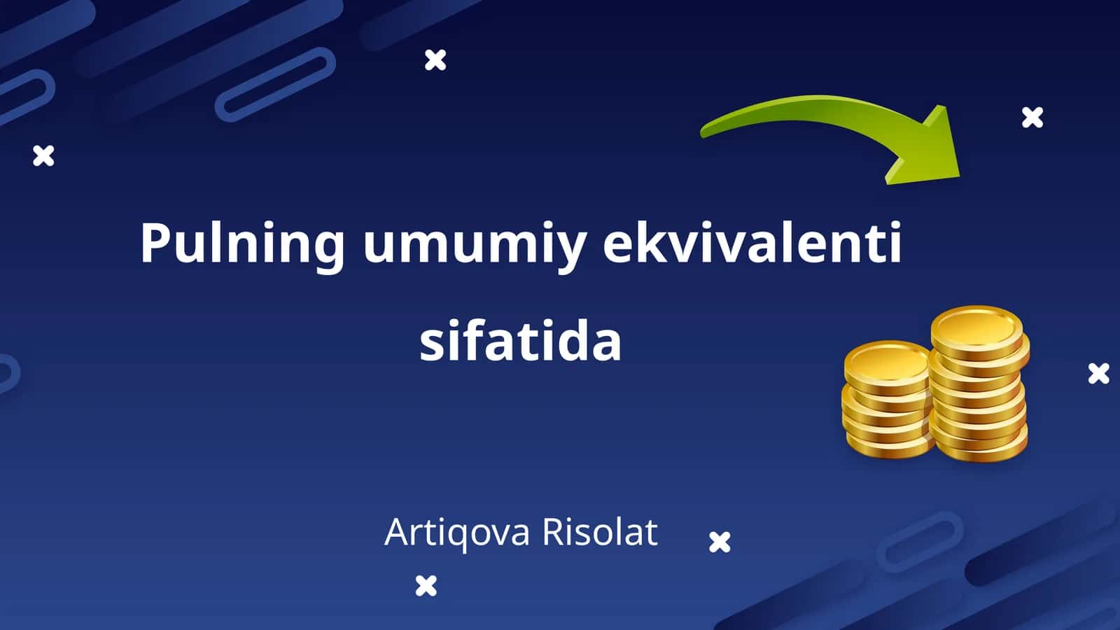 Pulning umumiy ekvivalenti sifatida 1