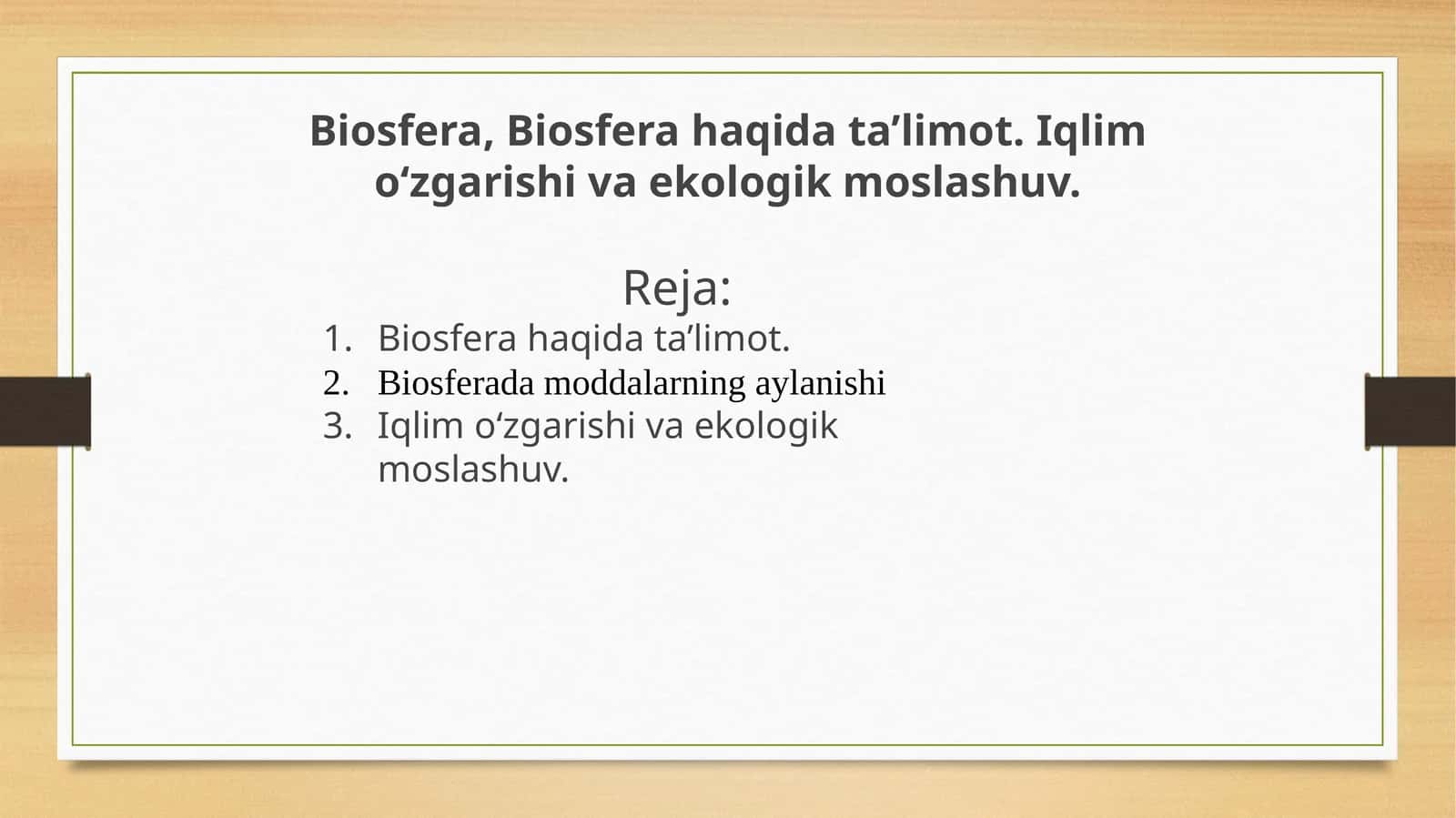 Biosfera, Biosfera haqida ta’limot. Iqlim o‘zgarishi va ekologik moslashuv. 1