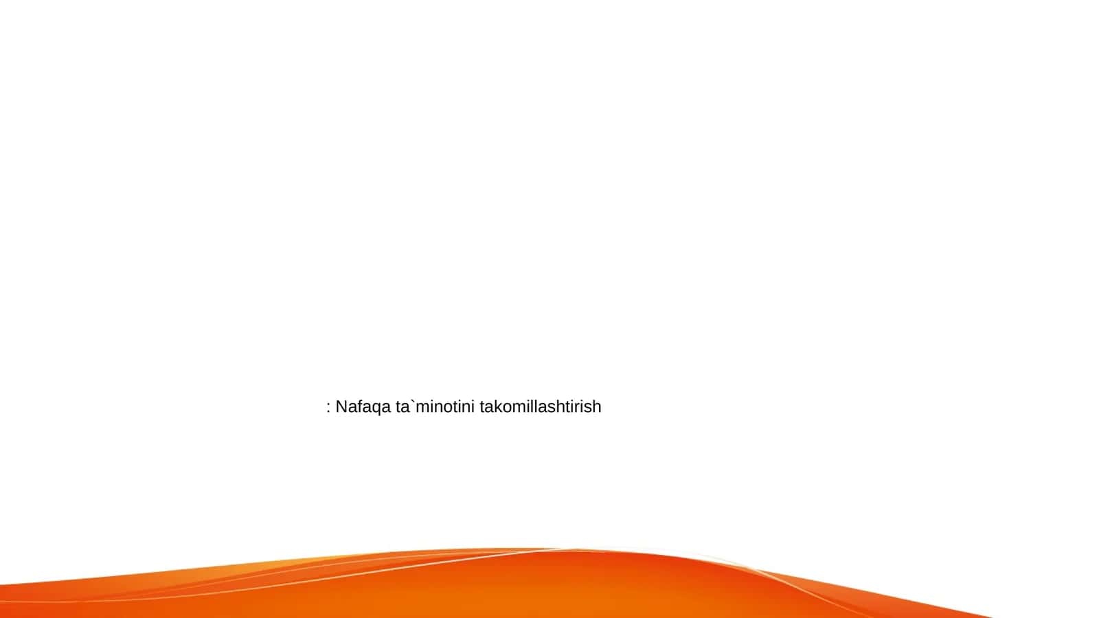 Nafaqa Ta'minotini Takomillashtirish 1