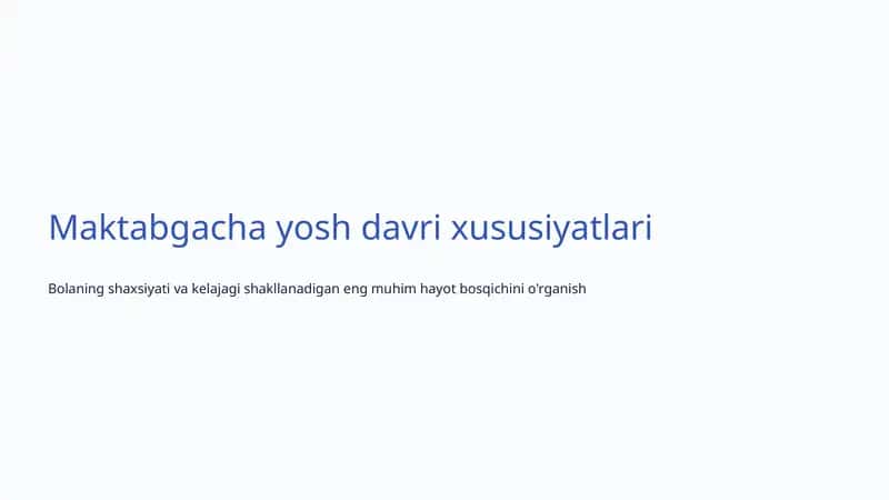 Maktabgacha yosh davri xususiyatlari 1