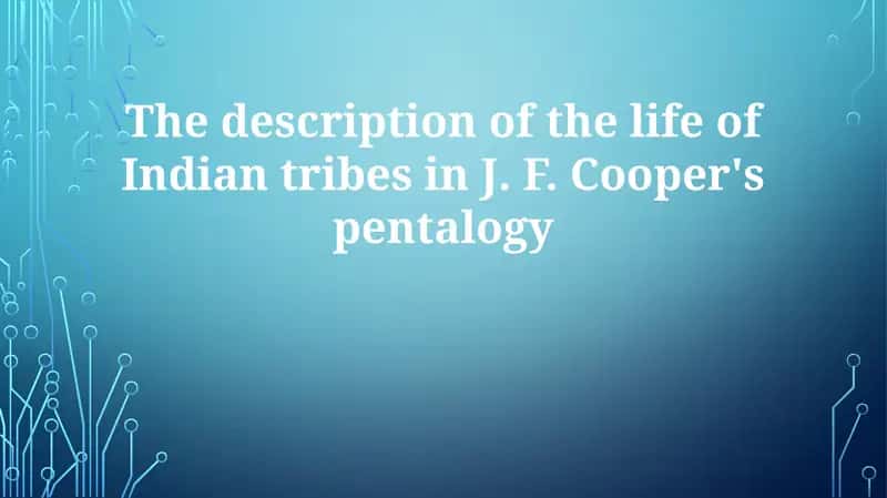 Cooper's Indians: Customs, Conflicts, and Depictions 1