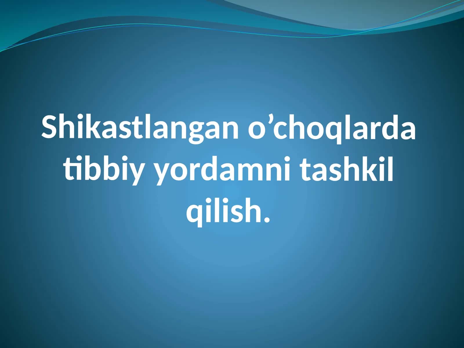 Shikastlangano'choqlar tibbiy yordamni tashkil qilish 1