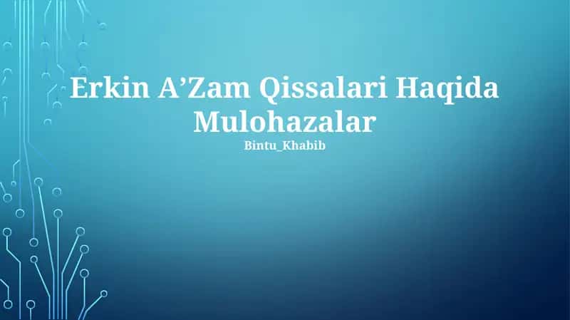 Erkin AʼZam Qissalari Haqida Mulohazalar 1