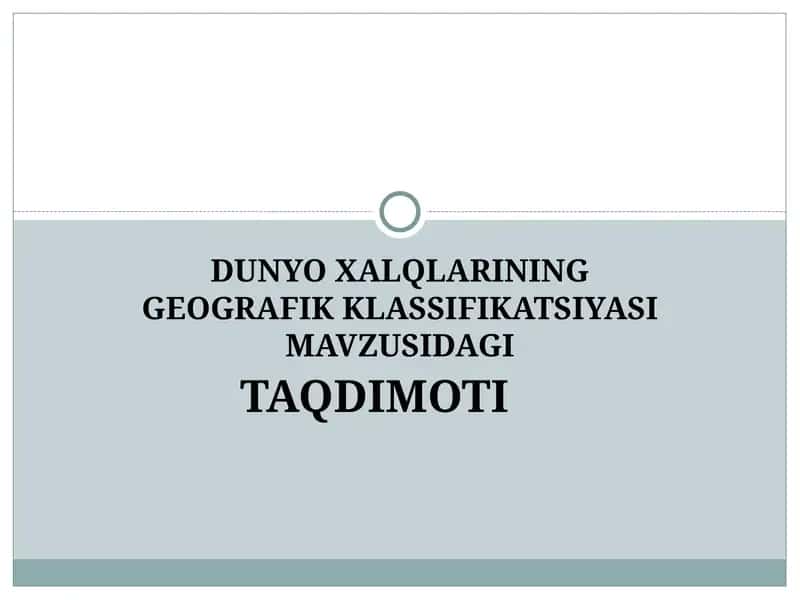 DUNYO XALQLARINING GEOGRAFIK KLASSIFIKATSIYASI 1