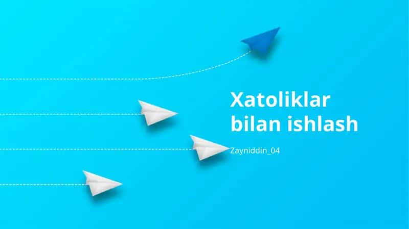 Xatoliklar bilan ishlash 1