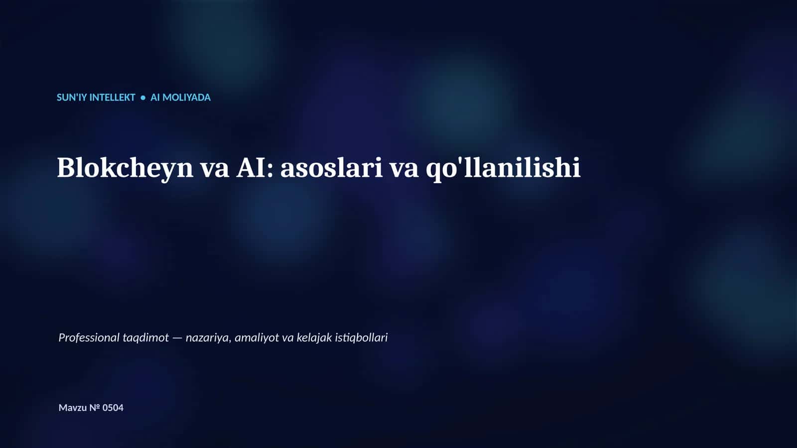 Blokcheyn va AI: asoslari va qo'llanilishi 1