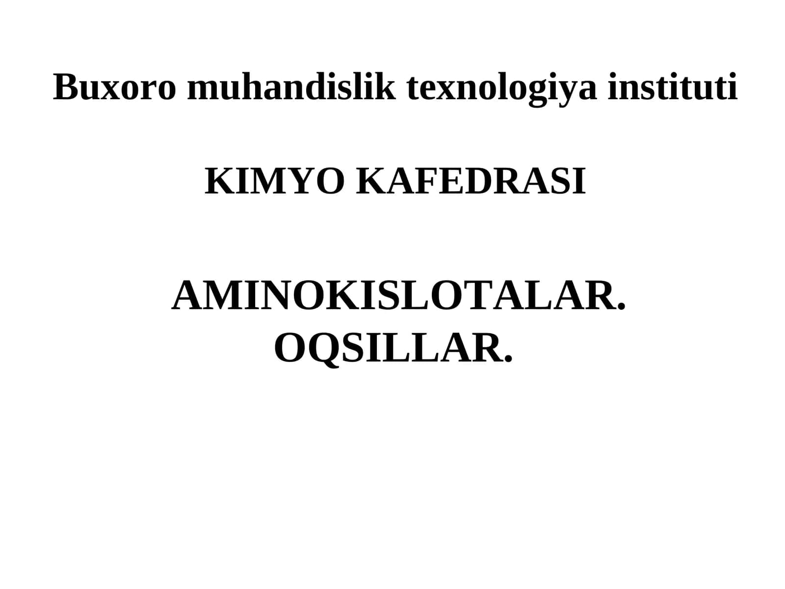 AMINOKISLOTALAR. OQSILLAR 1