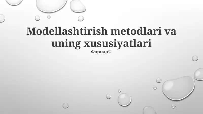 Modellashtirish metodlari va uning xususiyatlari 1