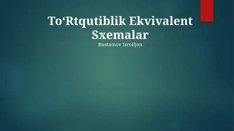 ToʻRtqutiblik Ekvivalent Sxemalar 1
